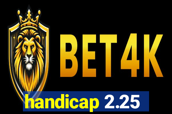 handicap 2.25